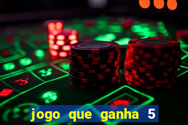 jogo que ganha 5 reais no cadastro